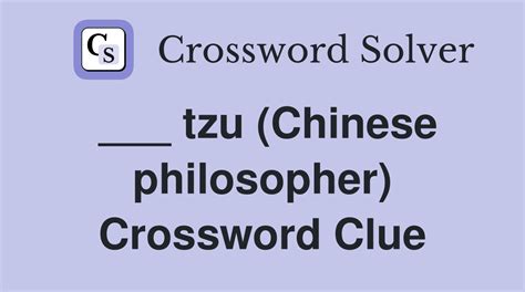 tzu chinese philosopher crossword|Chinese philosopher 